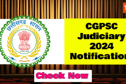 CGPSC Judiciary 2024 Notification