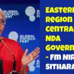 eastern-india-suffered-in-past-finance-minister-nirmala-sitharaman